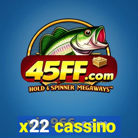 x22 cassino